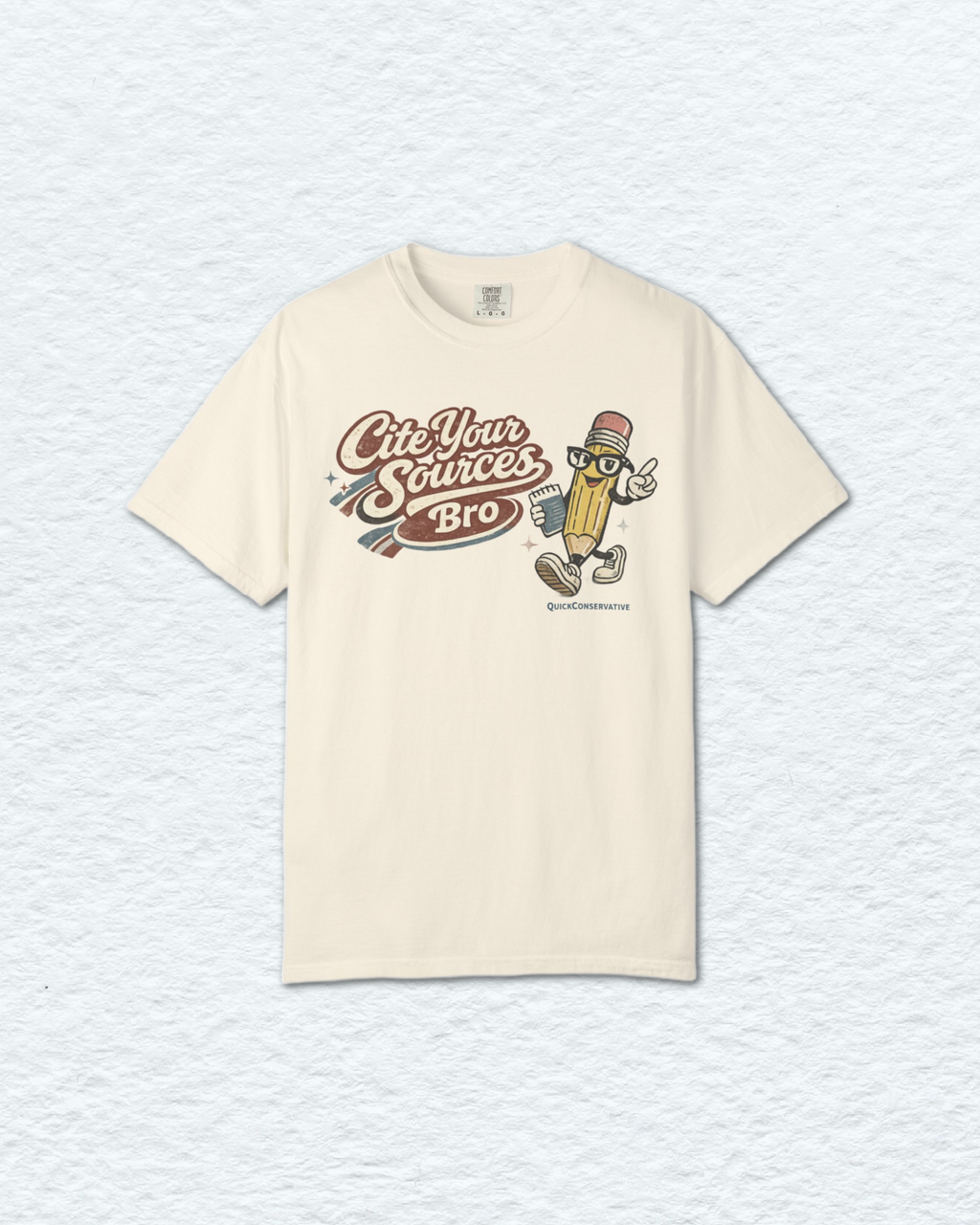 "Cite Your Sources Bro" T-Shirt