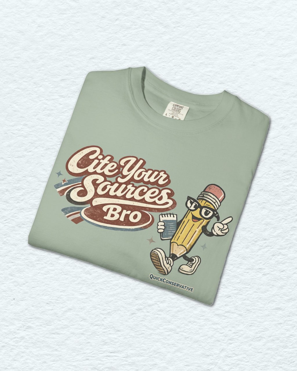 "Cite Your Sources Bro" T-Shirt