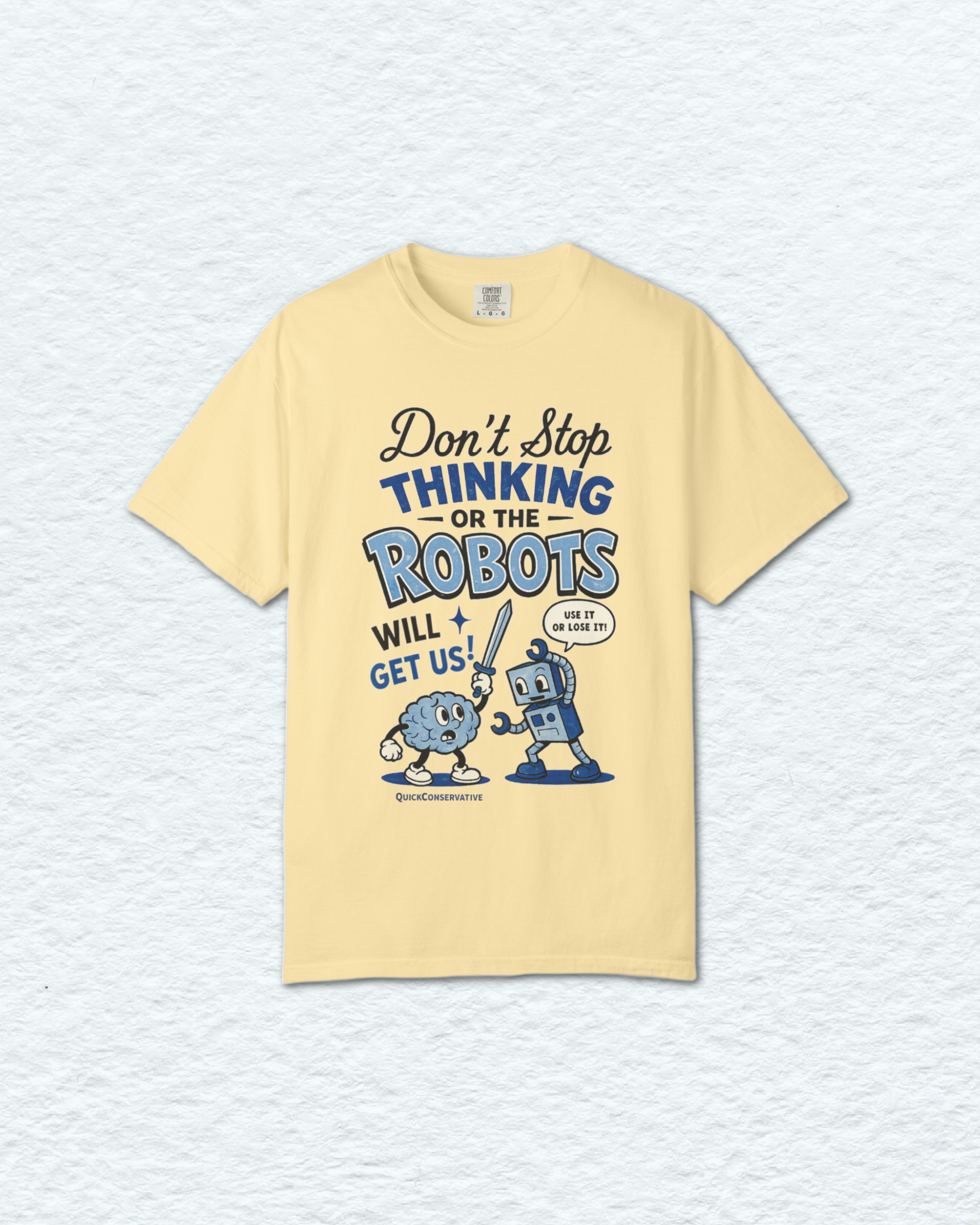 "Don't Stop Thinking" Robots T-Shirt