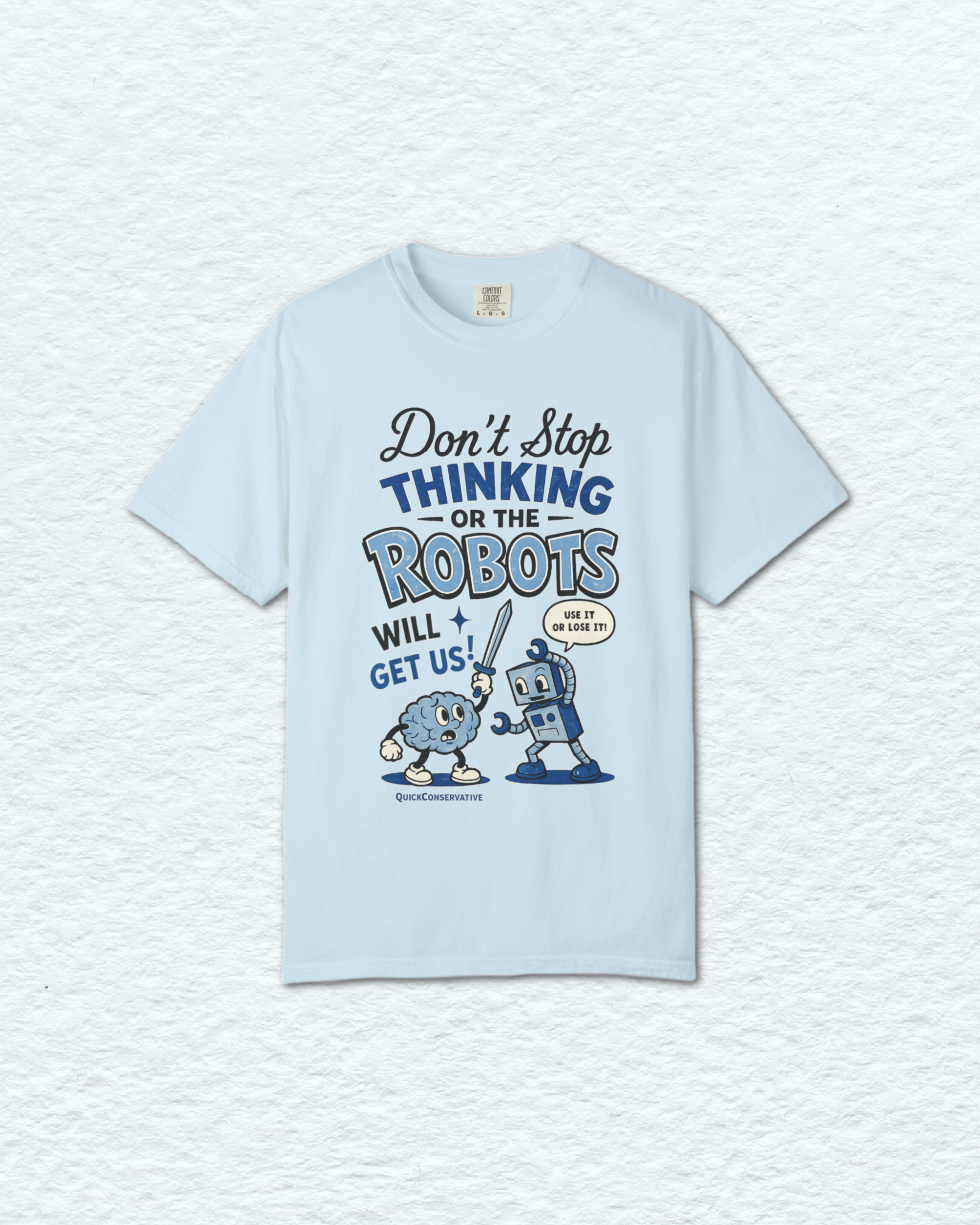 "Don't Stop Thinking" Robots T-Shirt