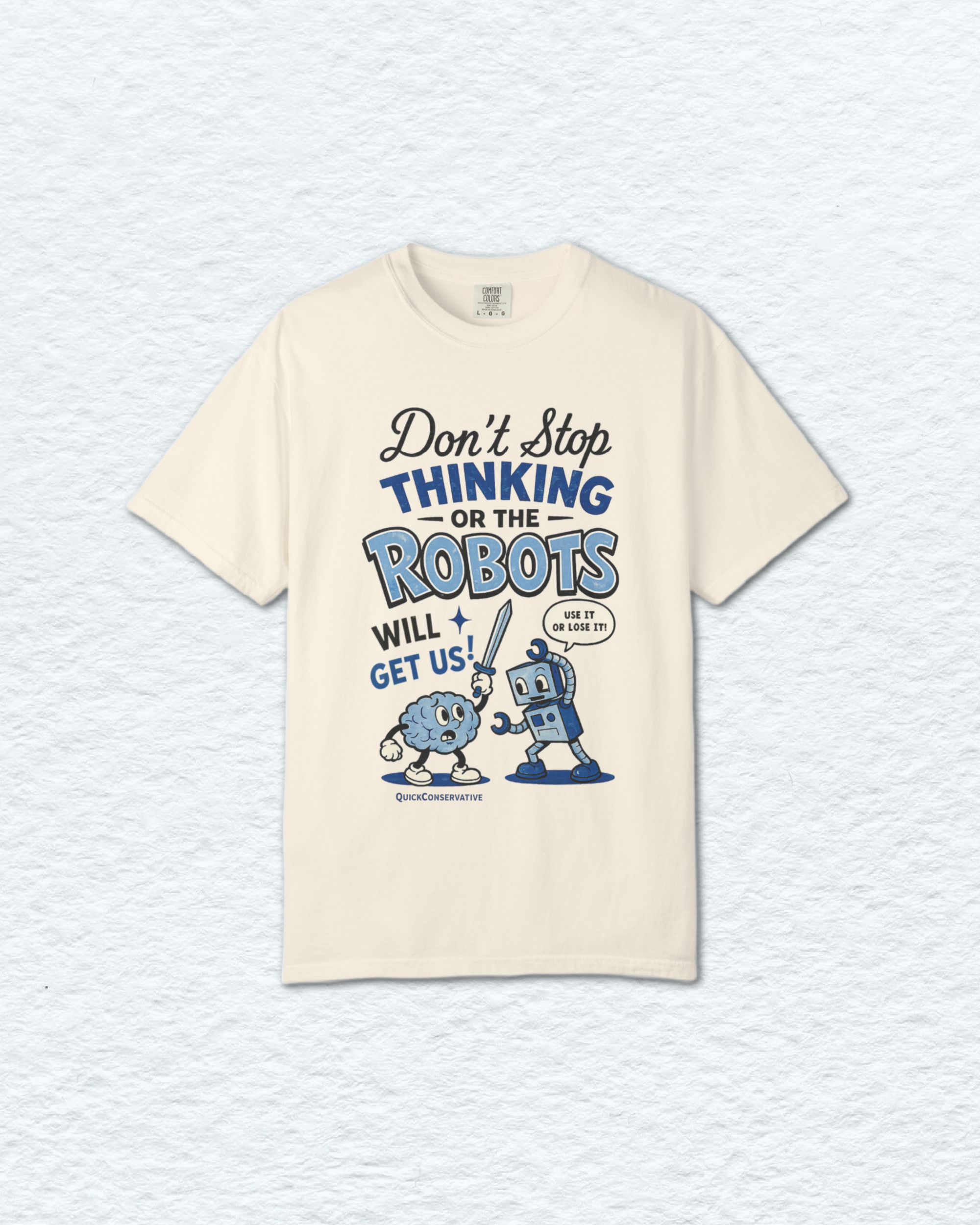 "Don't Stop Thinking" Robots T-Shirt