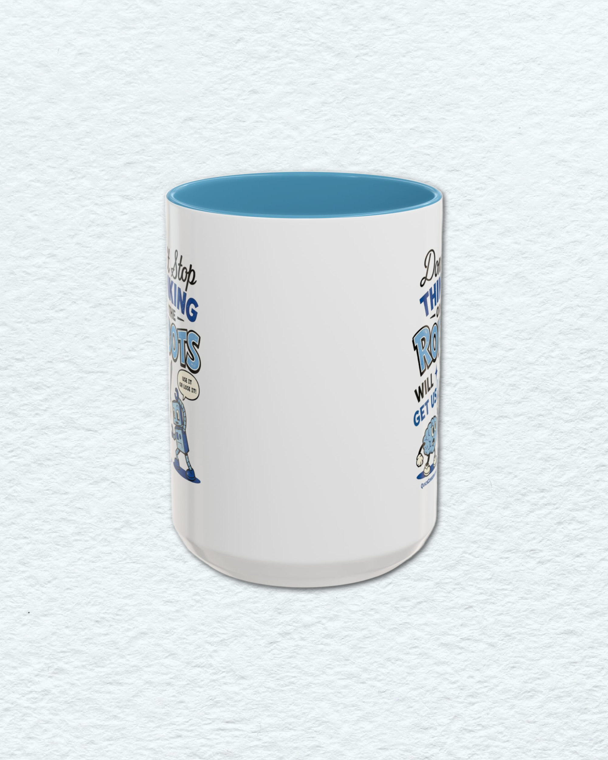 "Don't Stop Thinking" Robot Mug