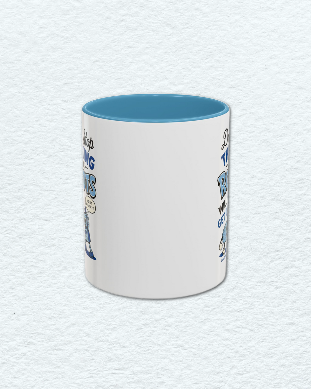 "Don't Stop Thinking" Robot Mug