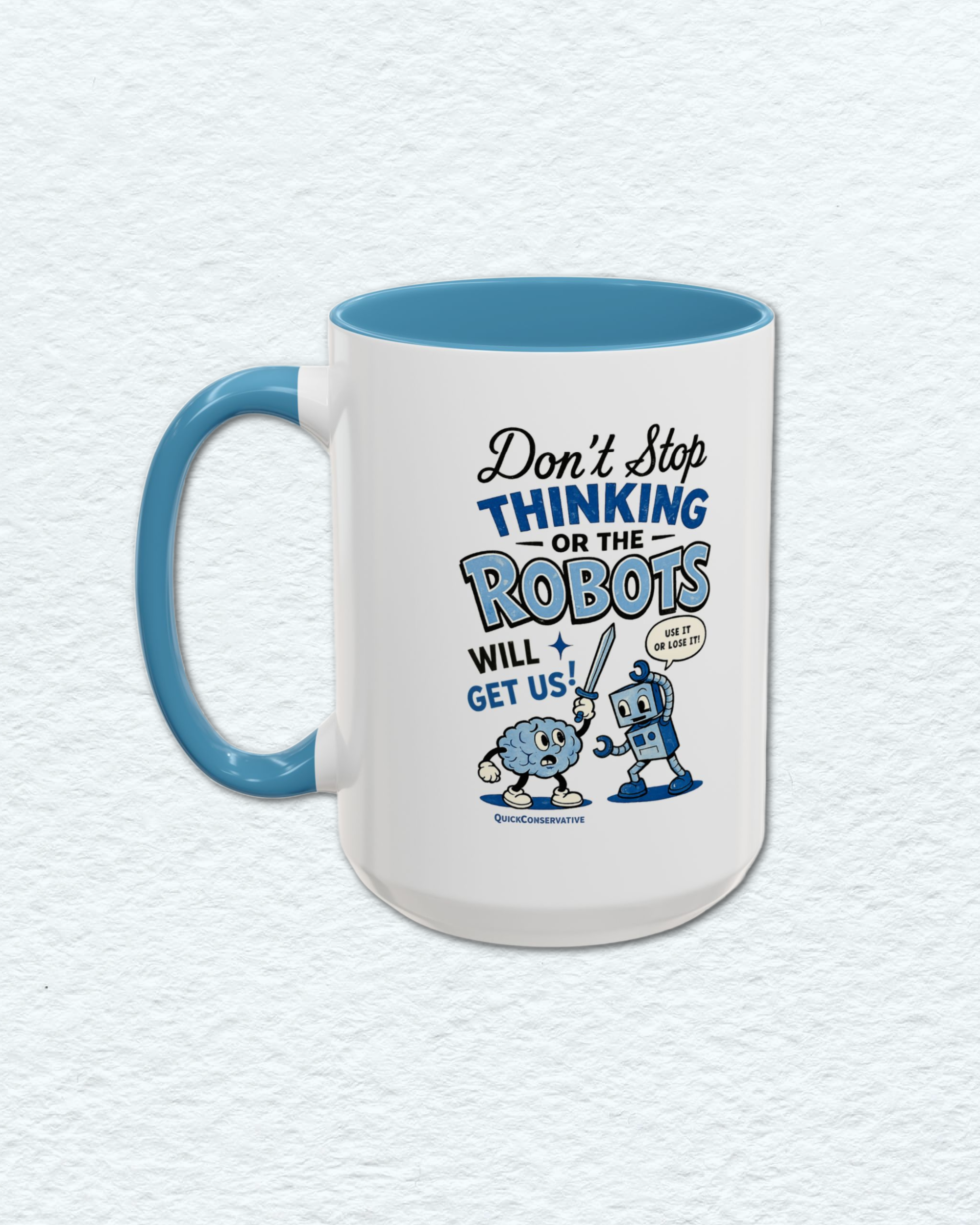"Don't Stop Thinking" Robot Mug